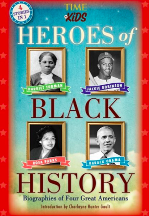 Time for Kids Heroes of Black History: Biographies of Four Great Americans